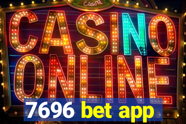 7696 bet app